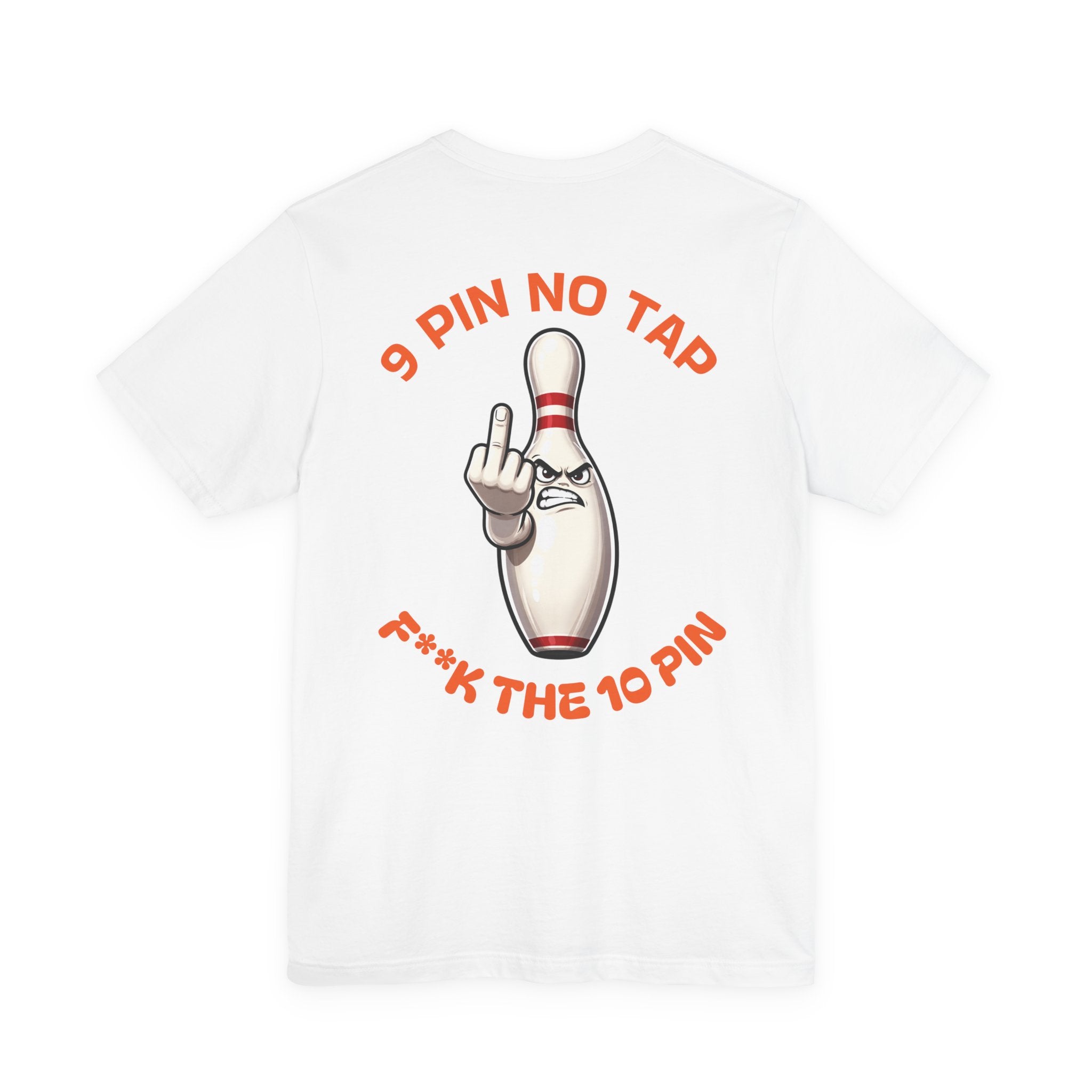 9Pin F**k 10 Pin Unisex