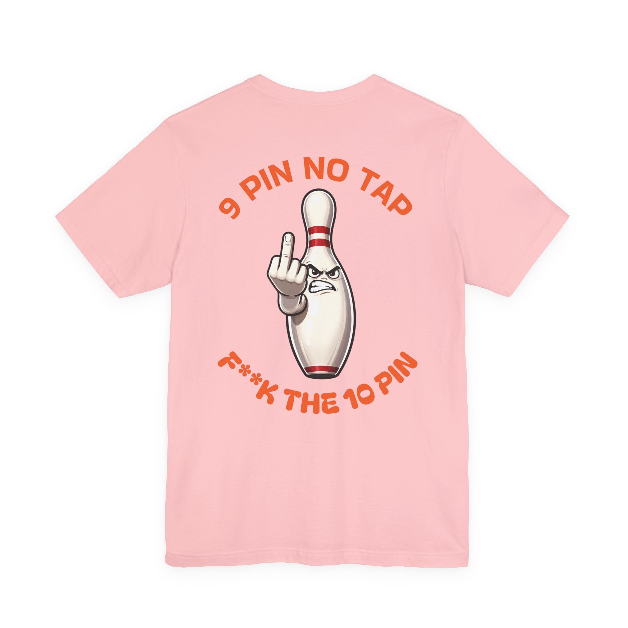 9Pin F**k 10 Pin Unisex